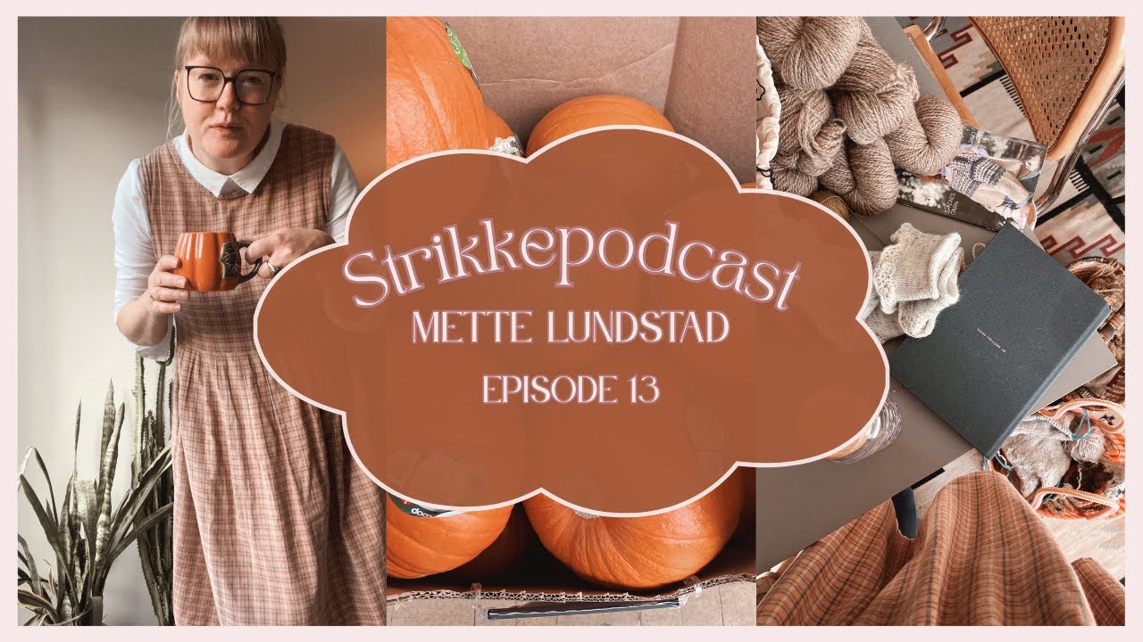 Episode 13 - om et nyt teststrik, et syprojekt og en make-along