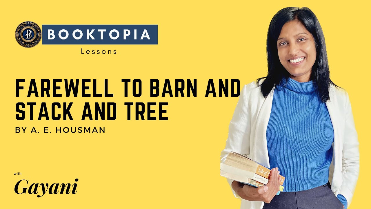 Farewell to Barn and Stack and Tree by A. E. Housman Poetry Appreciation ( O/L English Literature )