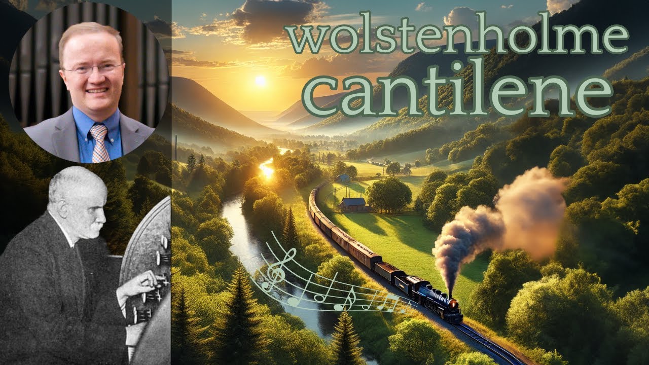 Wolstenholme Cantilene  - what a Beautiful Melody! Jerry Martin / St. Maria Landau Sampleset