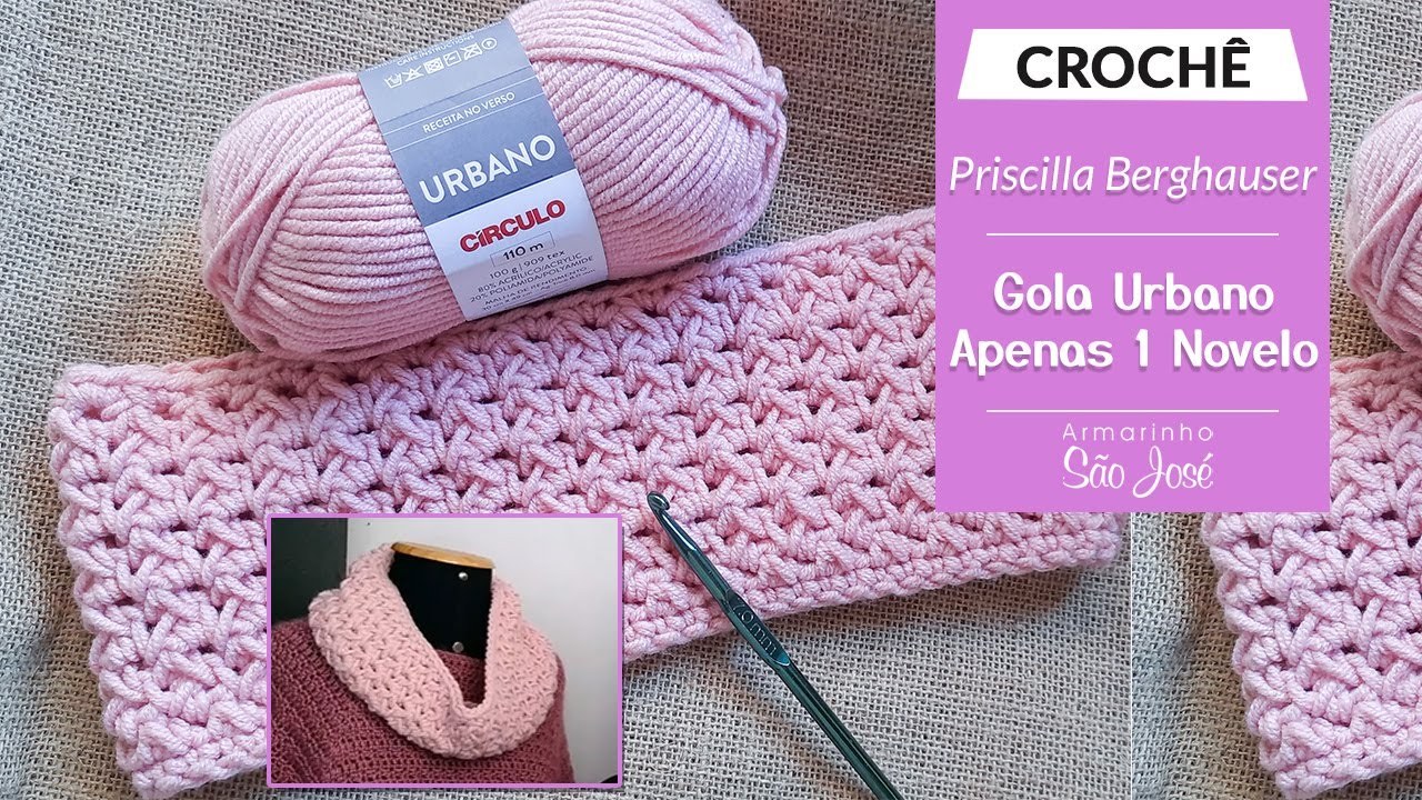 Fio Urbano Circulo - Como Fazer Gola em Crochê com Apenas 1 Novelo
