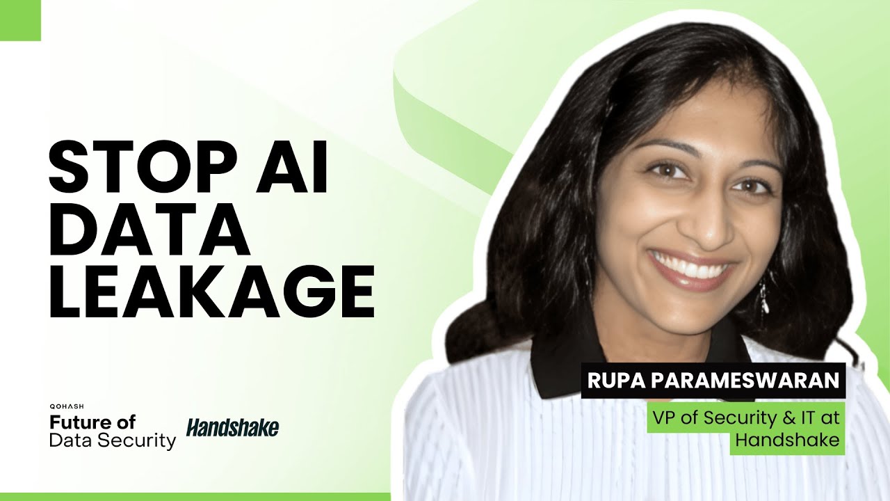 EP 26 — Handshake's Rupa Parameswaran on Mapping Happy Paths to Catch AI Data Leakage