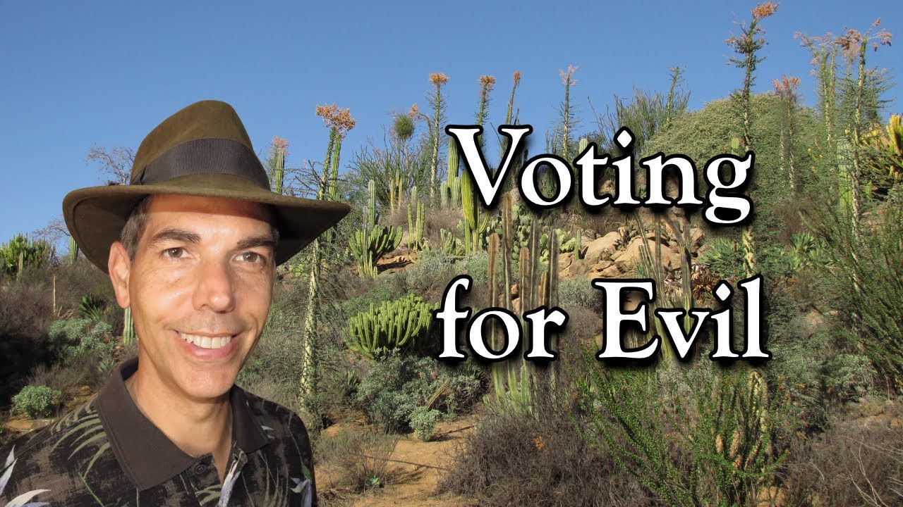 Voting for Evil