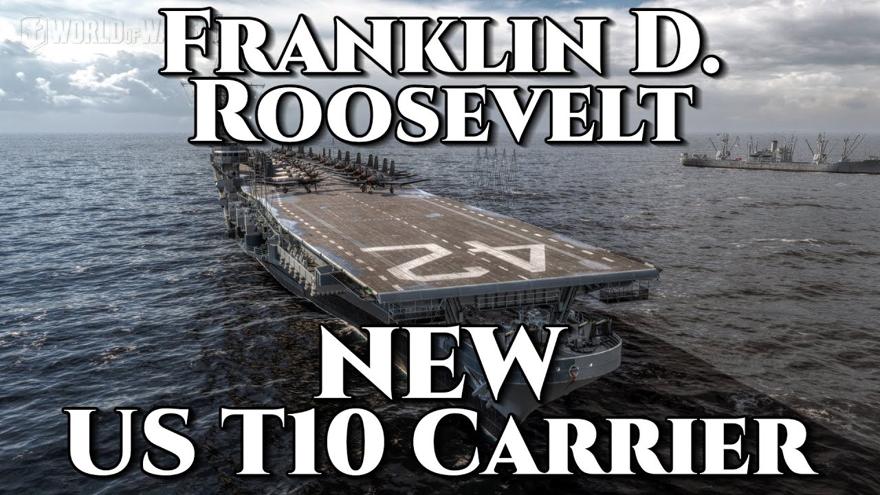 World of Warships: Franklin D. Roosevelt (FDR) - New T10 US Carrier