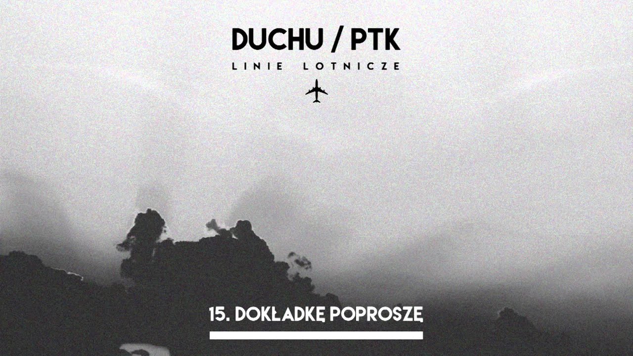 Duchu/PTK - Dokładkę poproszę (