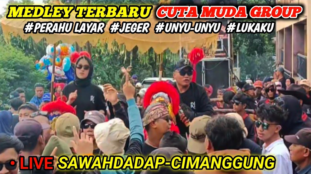 MEDLEY TERBARU ❗❗CUTA MUDA GROUP DI SAWAHDADAP-CIMANGGUNG