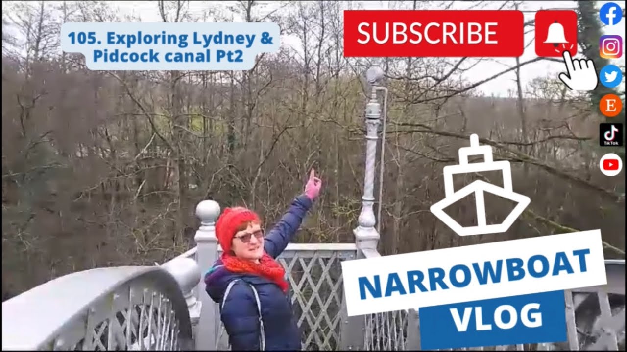 105. Exploring Lydney & Pidcock Canal Pt 2