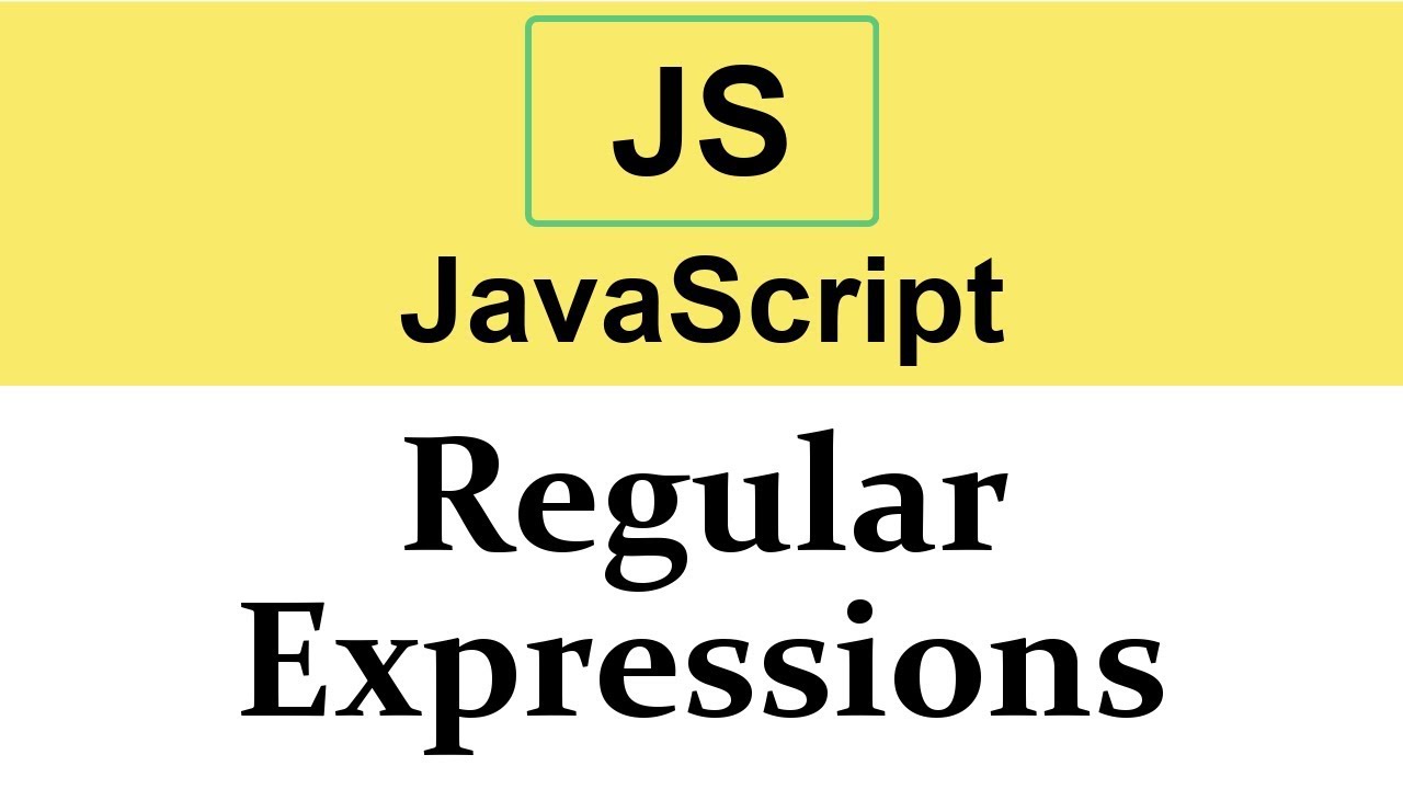 #28 Regular Expressions in JavaScript Part 1