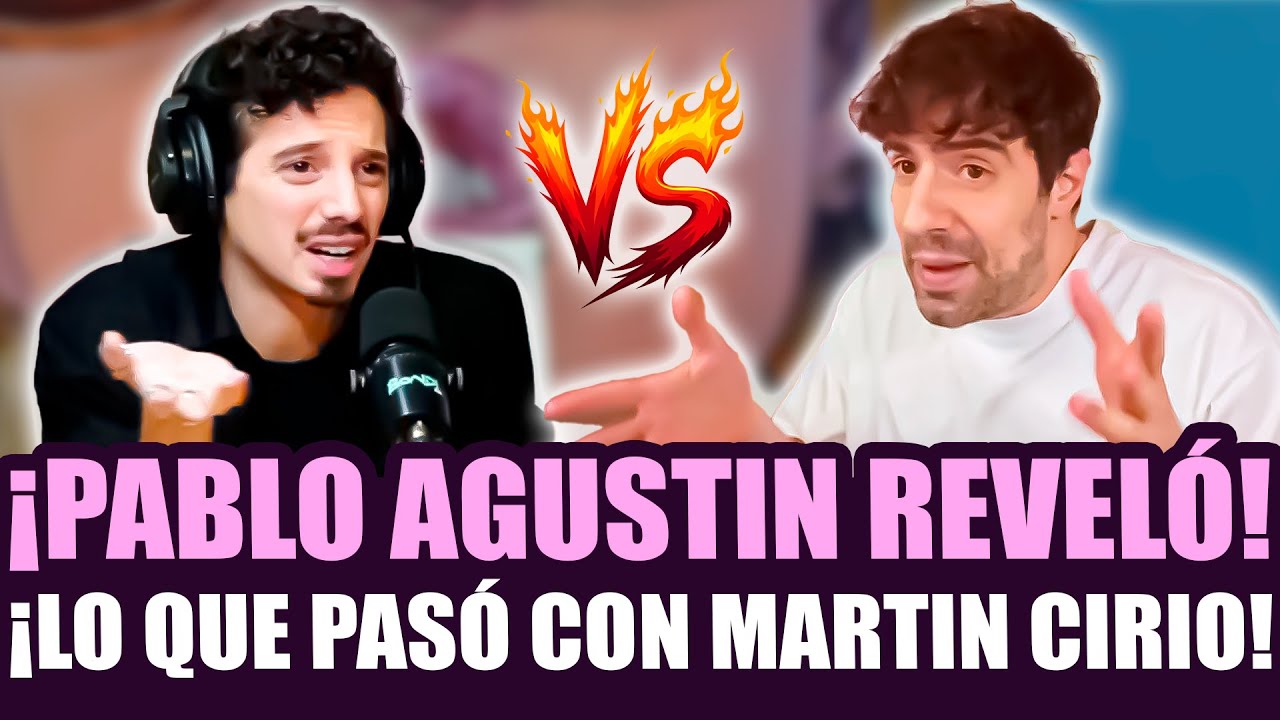 ¡PABLO AGUSTIN ROMPIÓ EL SILENCIO Y HABLÓ SOBRE SU RELACIÓN CON MARTIN CIRIO!