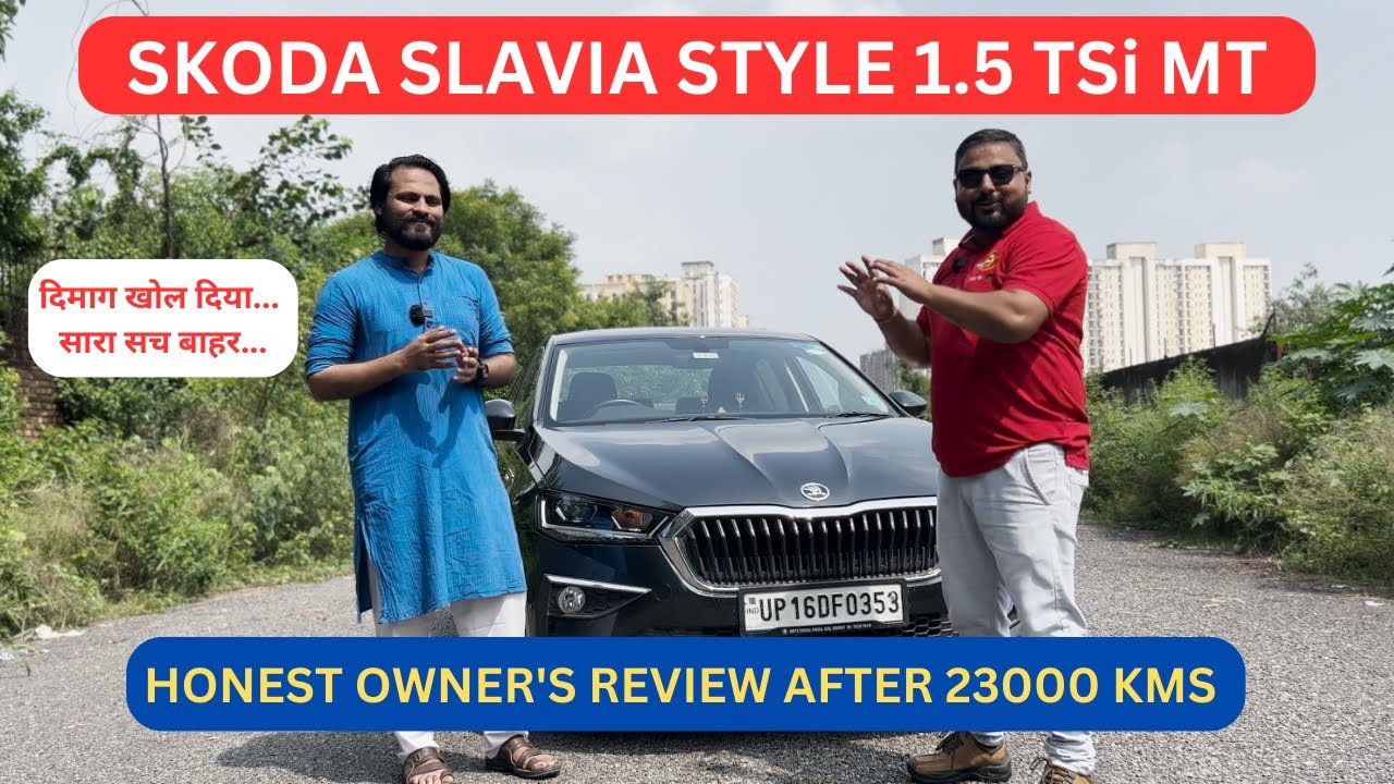 SKODA SLAVIA STYLE 1.5 TSi MT- Honest Owner's Review 23000 kms.. दिमाग खोल दिया.. सारा सच बाहर..