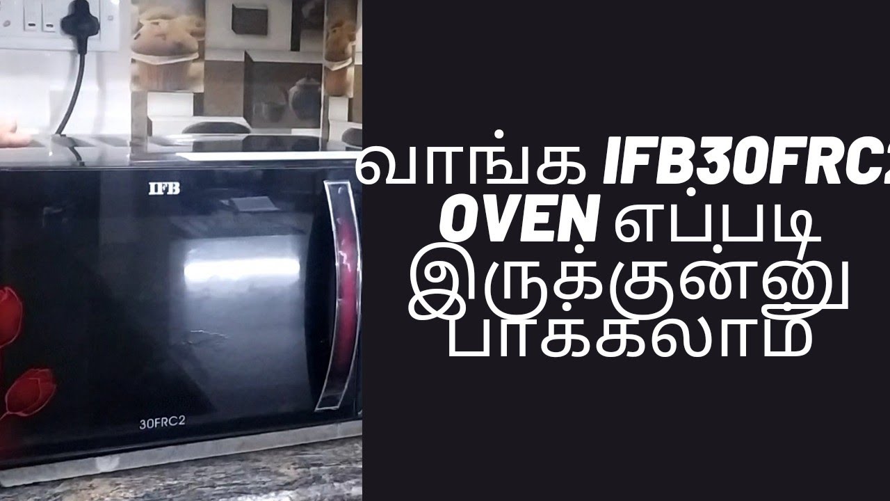ifb micro oven 30frc2 unboxing in tamil