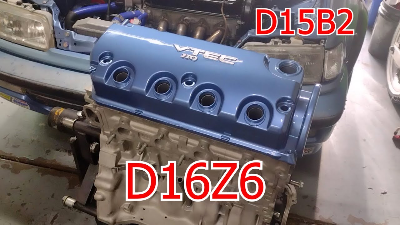 Honda D-series engines D15B2 & my D16Z6 Build