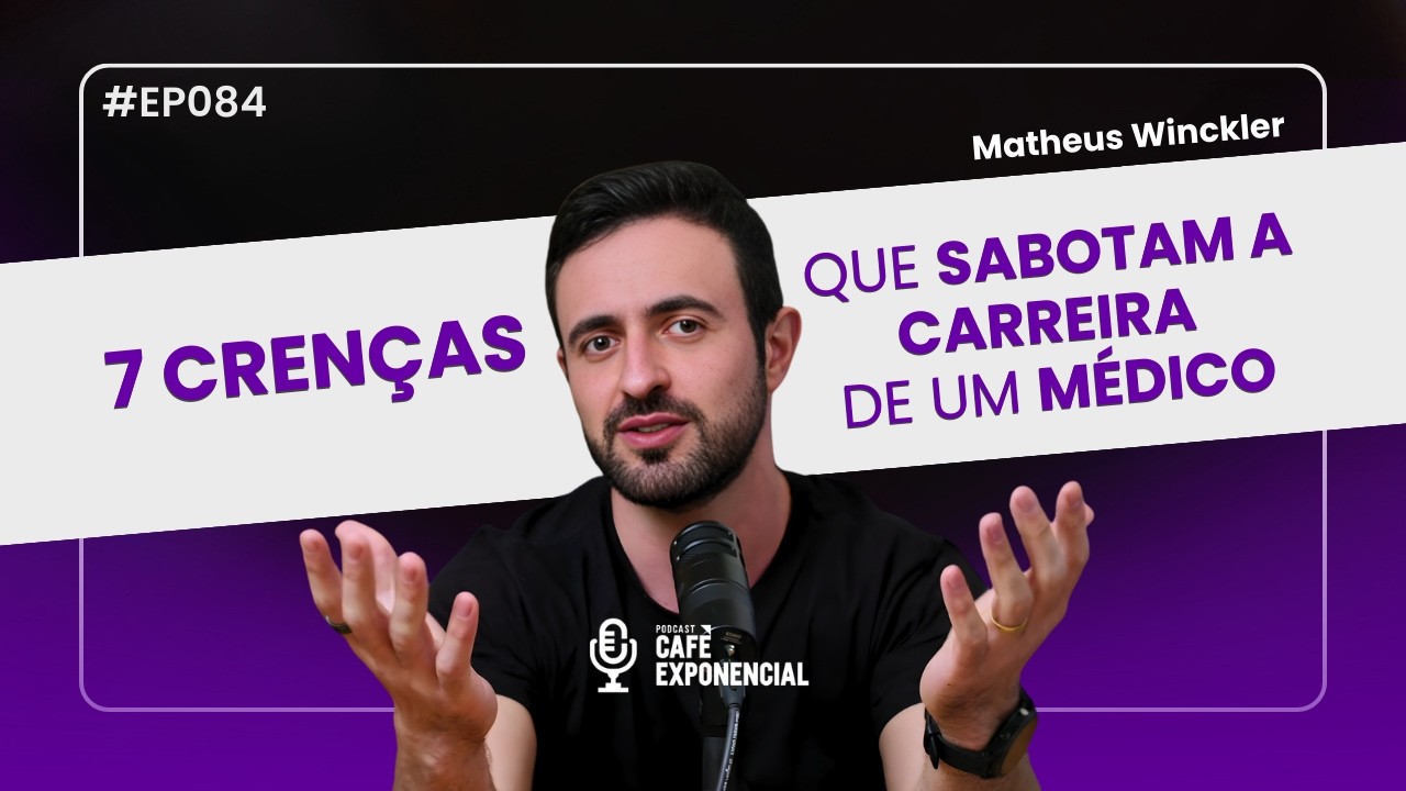7 Crenças que SABOTAM a Carreira MÉDICA