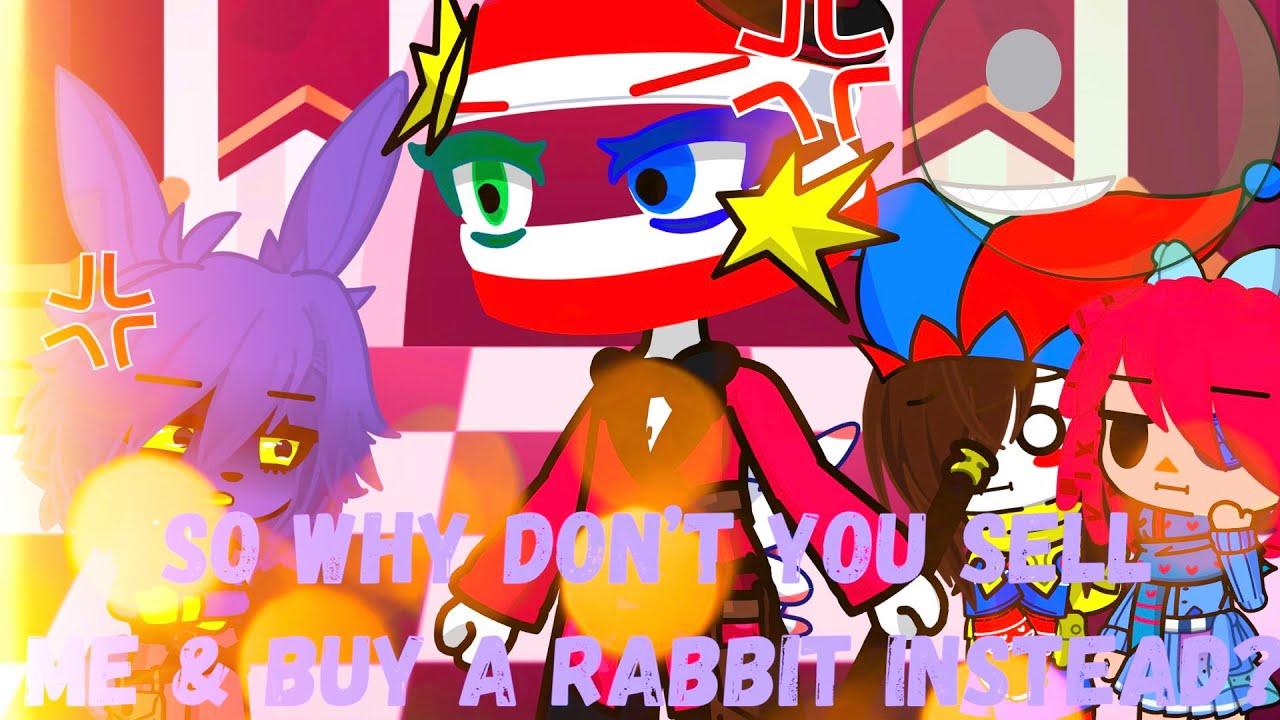 &ldquo;So Why Don&rsquo;t You Sell Me & Buy A Rabbit Instead?&rdquo;//meme//Saved Children AU//TADC//Gacha Life 2