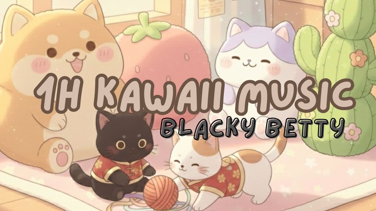 🎀 1H Kawaii Music Mix | Blacky Betty and Friends  🎀 [Chill and Relax, Happy Cheerful Ambient]