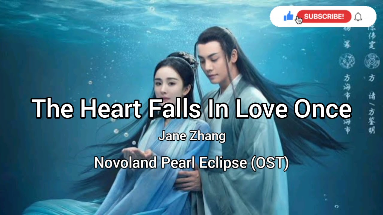 Novoland Pearl Eclipse (OST)- The Heart Falls In Love/Heart Beat Once In A Lifetime by Jane Zhang