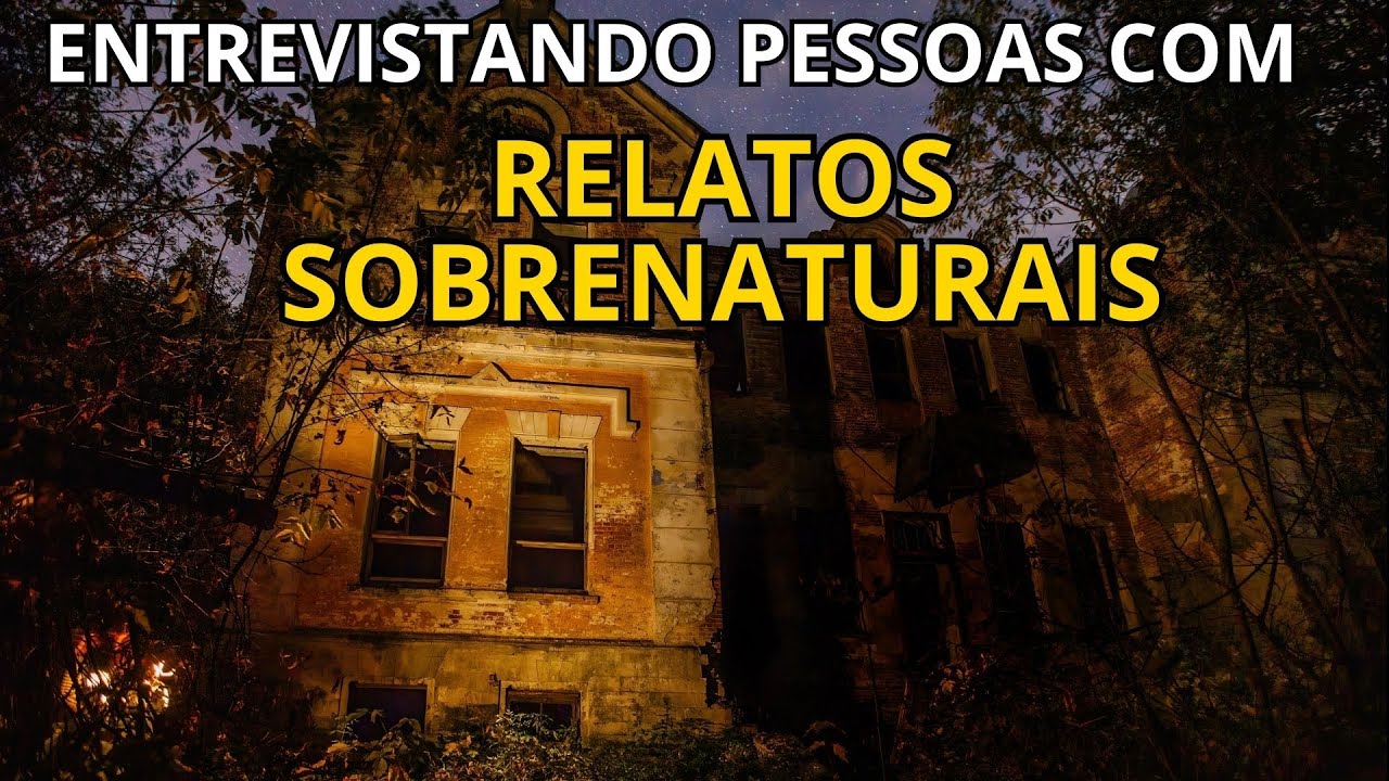 ENTREVISANDO PESSOAS COM RELATOS SOBRENATURAIS#19