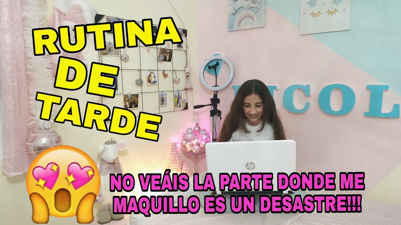 Rutina de tarde con Nicole/No veais la parte donde me maquillo, es un desastre.