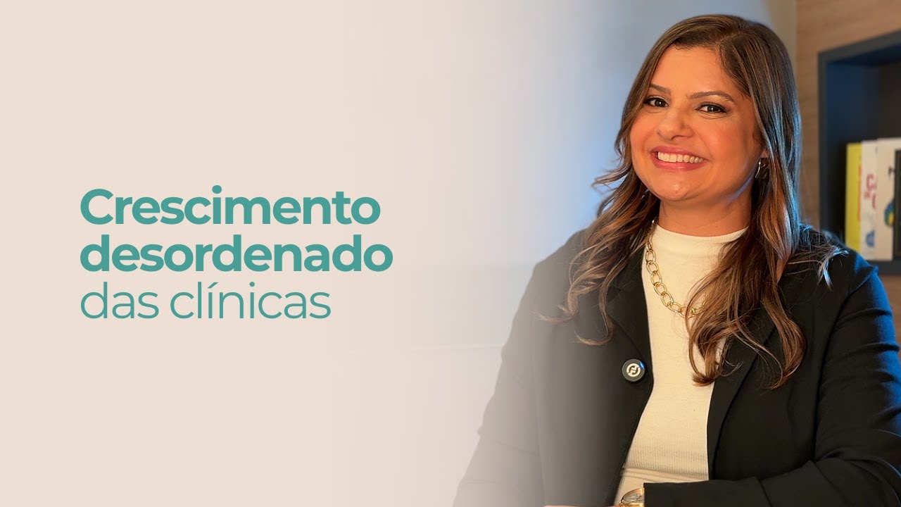 Crescimento desordenado das clínicas