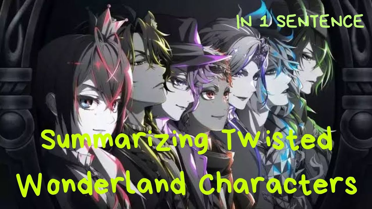 Twisted Wonderland Characters in 1 Sentence