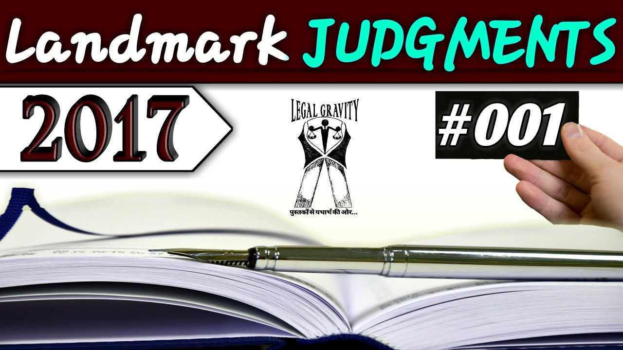 Landmark Judgments | 2017 | #001