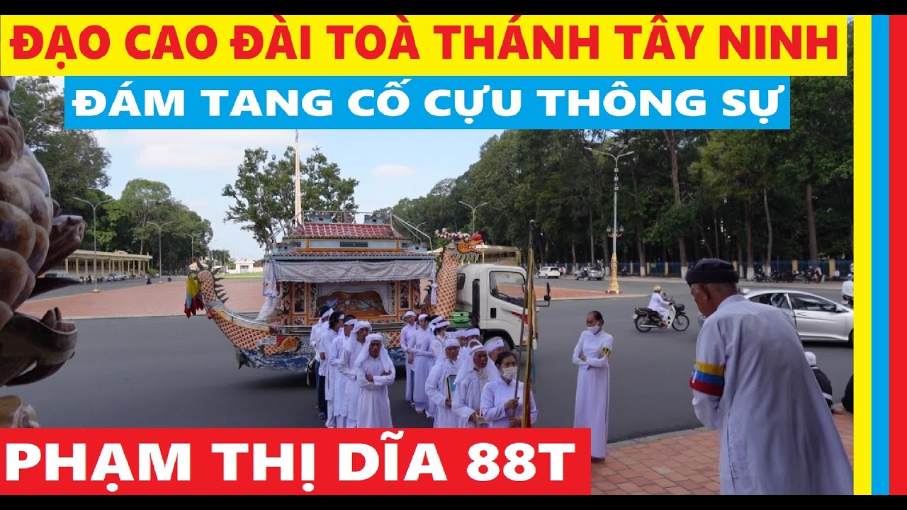 ĐÁM TANG CỰU THÔNG SỰ PHẠM THỊ DĨA 88T| ĐẠO CAO ĐÀI#caodaitayninh #cuongtnofficial #toathanhtayninh