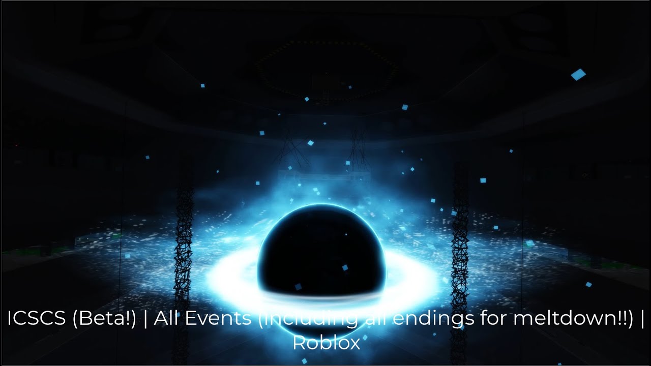 ICSCS (Beta!) | All Events (including all endings for meltdown!!) | Roblox