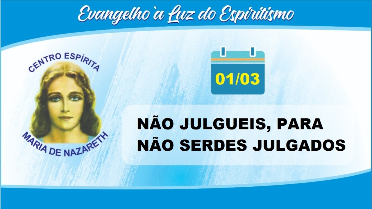 ESE -  Cap. X itens 11 e 13 - Não julgueis, para não serdes julgados.