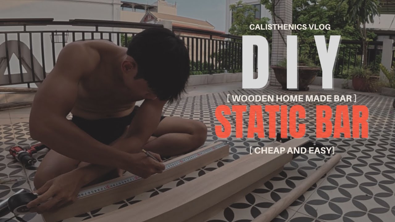 DIY Calisthenics wooden Static Bar | Best for home workout | Easy homemade (cheap)