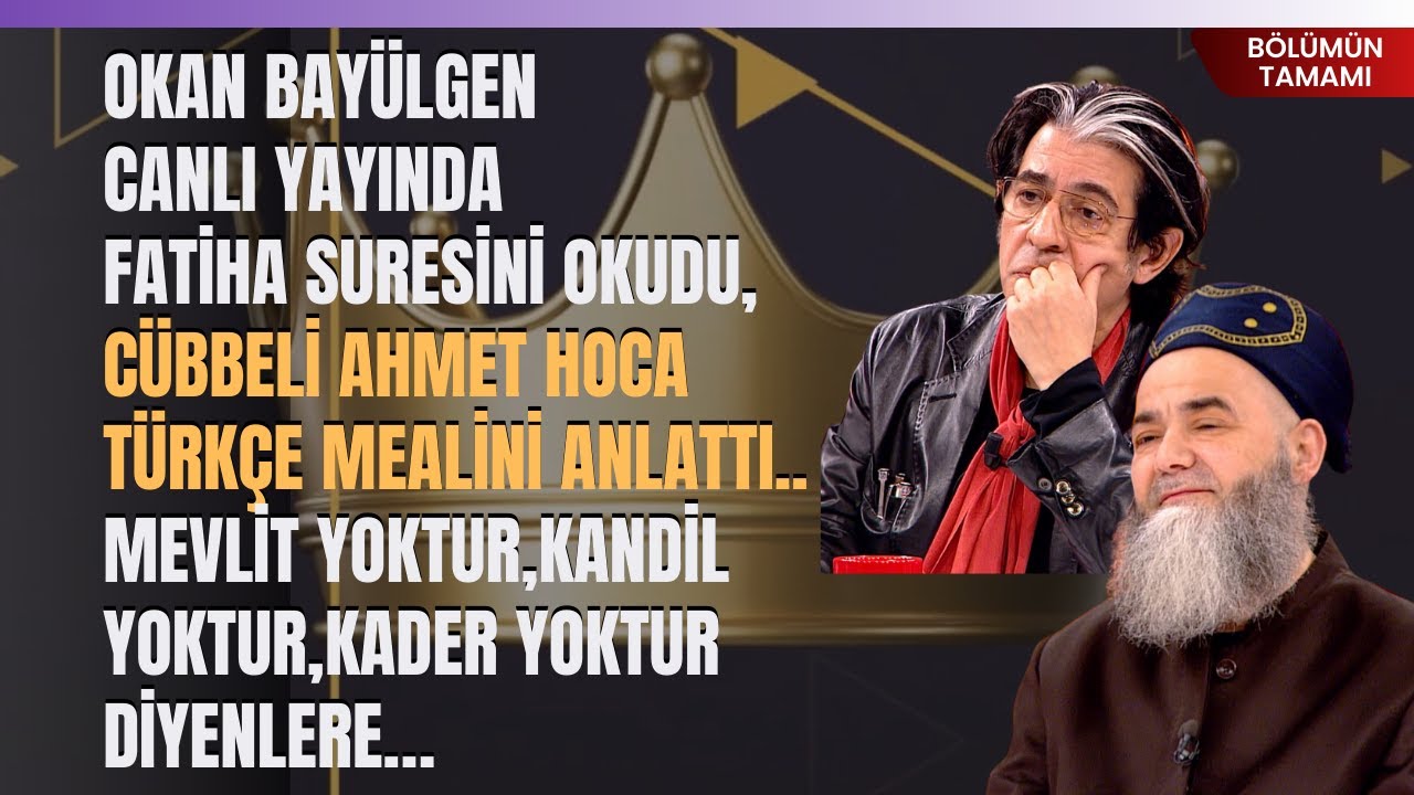 Okan Bayülgen Canlı Yayında Fatiha Suresini Okudu, Cübbeli Ahmet Hoca Türkçe Mealini Anlattı...
