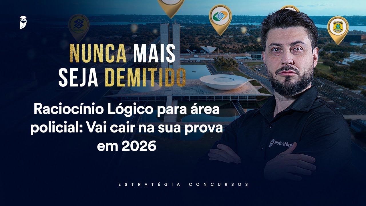 Raciocínio Lógico para área policial: Vai cair na sua prova em 2026 - Nunca mais seja demitido