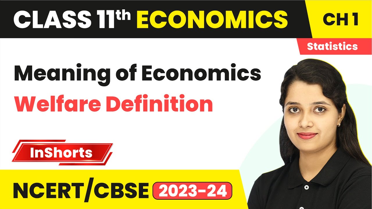 Meaning of Economics Welfare Definition | Class 11 Economics (Statistics) Chapter 1 #inshorts #2024