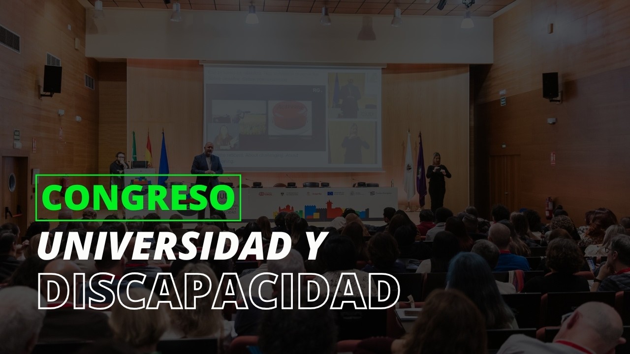 VII Congreso Internacional ‘Universidad y Discapacidad’ de Fundación ONCE.