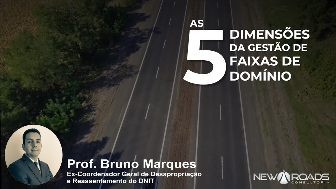 Minicurso New Roads – As 5 Dimensões da Gestão de Faixas de Domínio