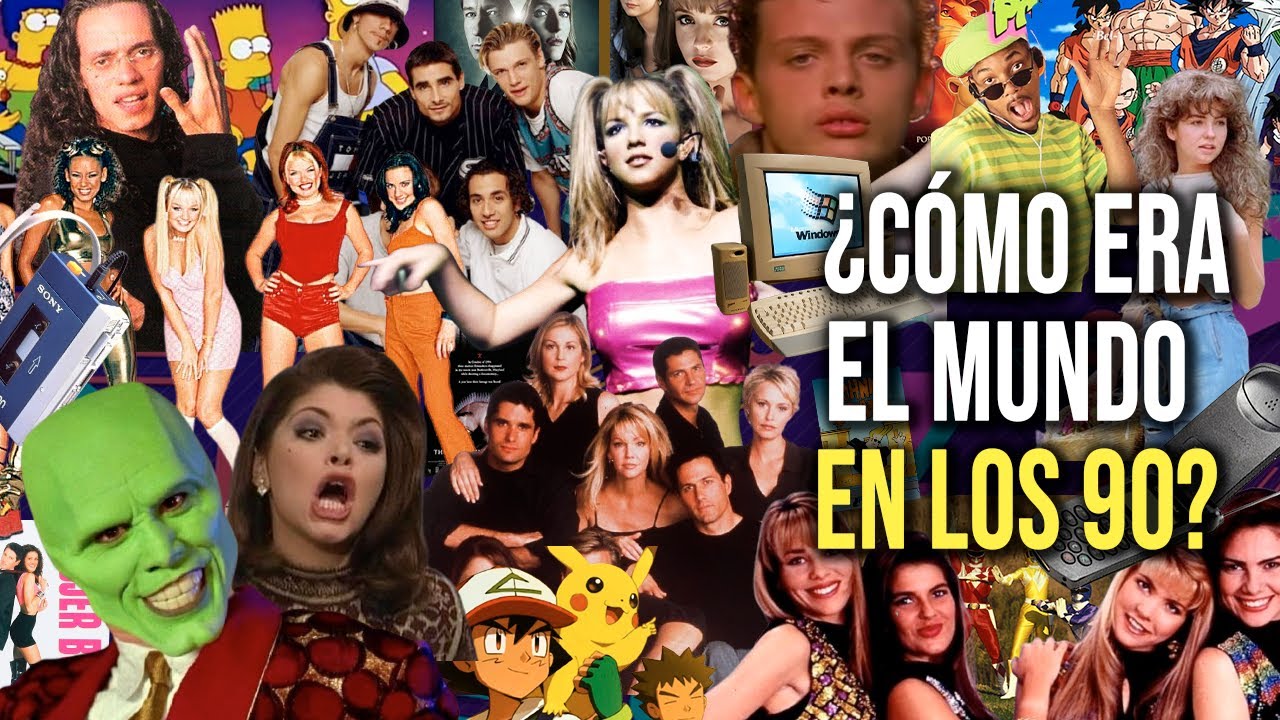 ¿Cómo era el mundo en los 90?
