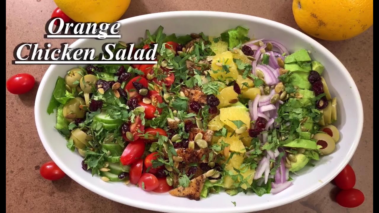 Orange Chicken Salad || Chicken Salad || How to make Orange Chicken Salad + Easy Dressing