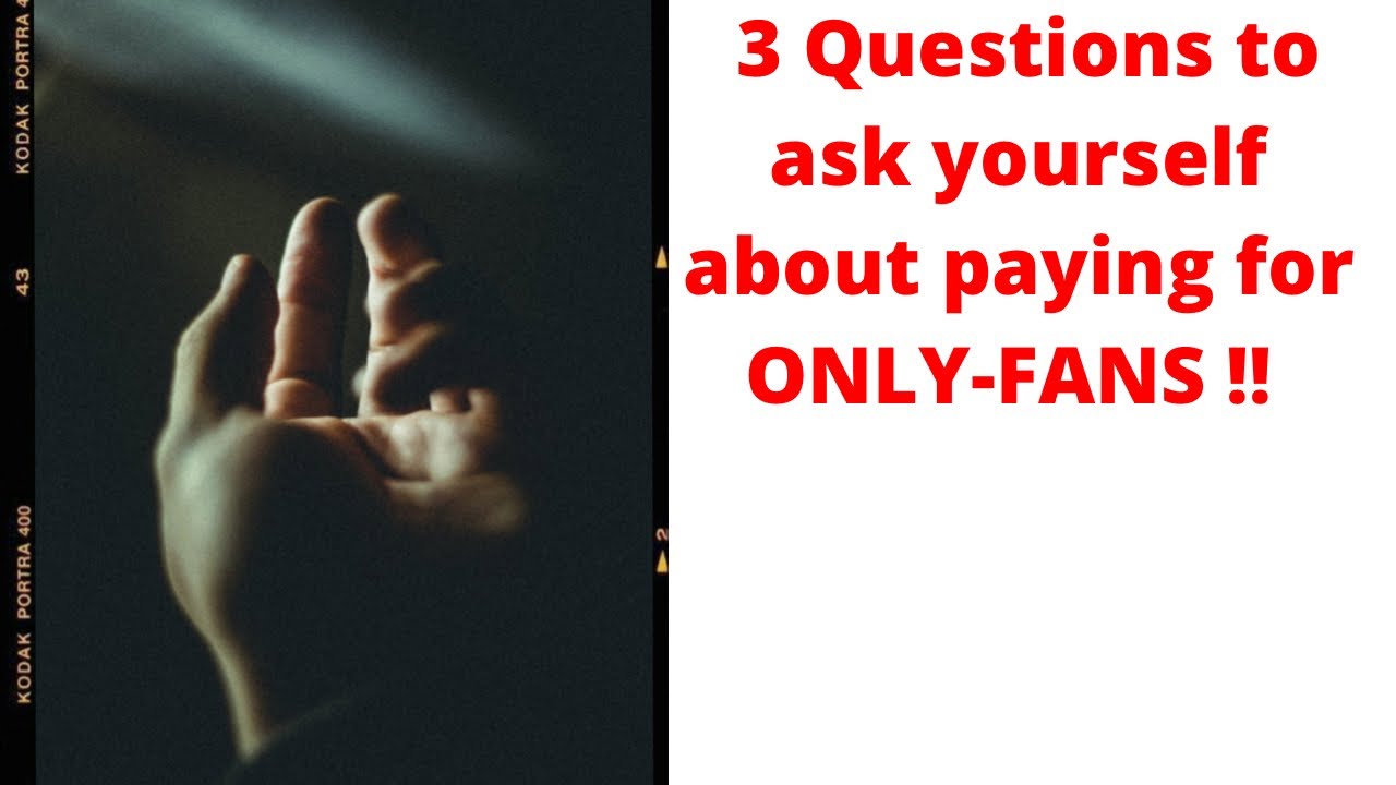 3 Questions to ask yourself about ONLY-FANS Girls!! (Shoutout to Stephiscold & Fresh & Fit)
