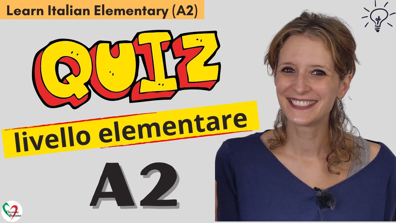 16. Learn Italian Elementary (A2)- Quiz di livello elementare