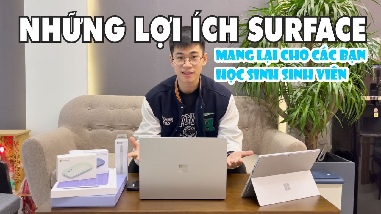 Những lợi ích SURFACE mang lại cho các bạn học sinh sinh viên