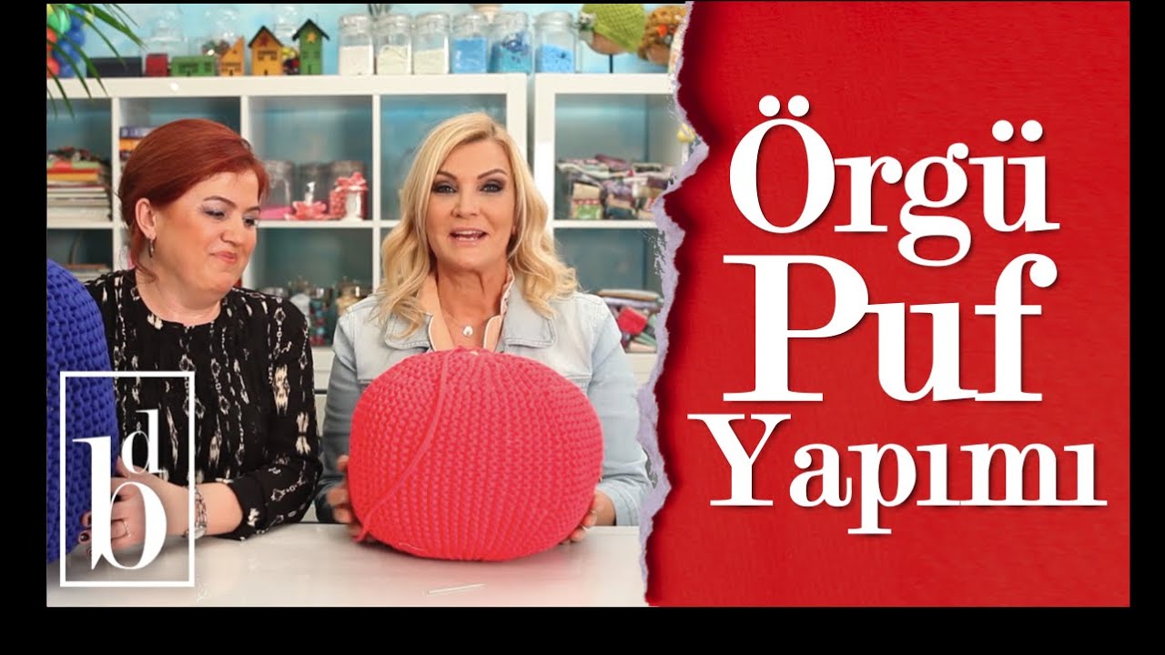 Örgü Puf Nasıl Yapılır | Derya Baykal
