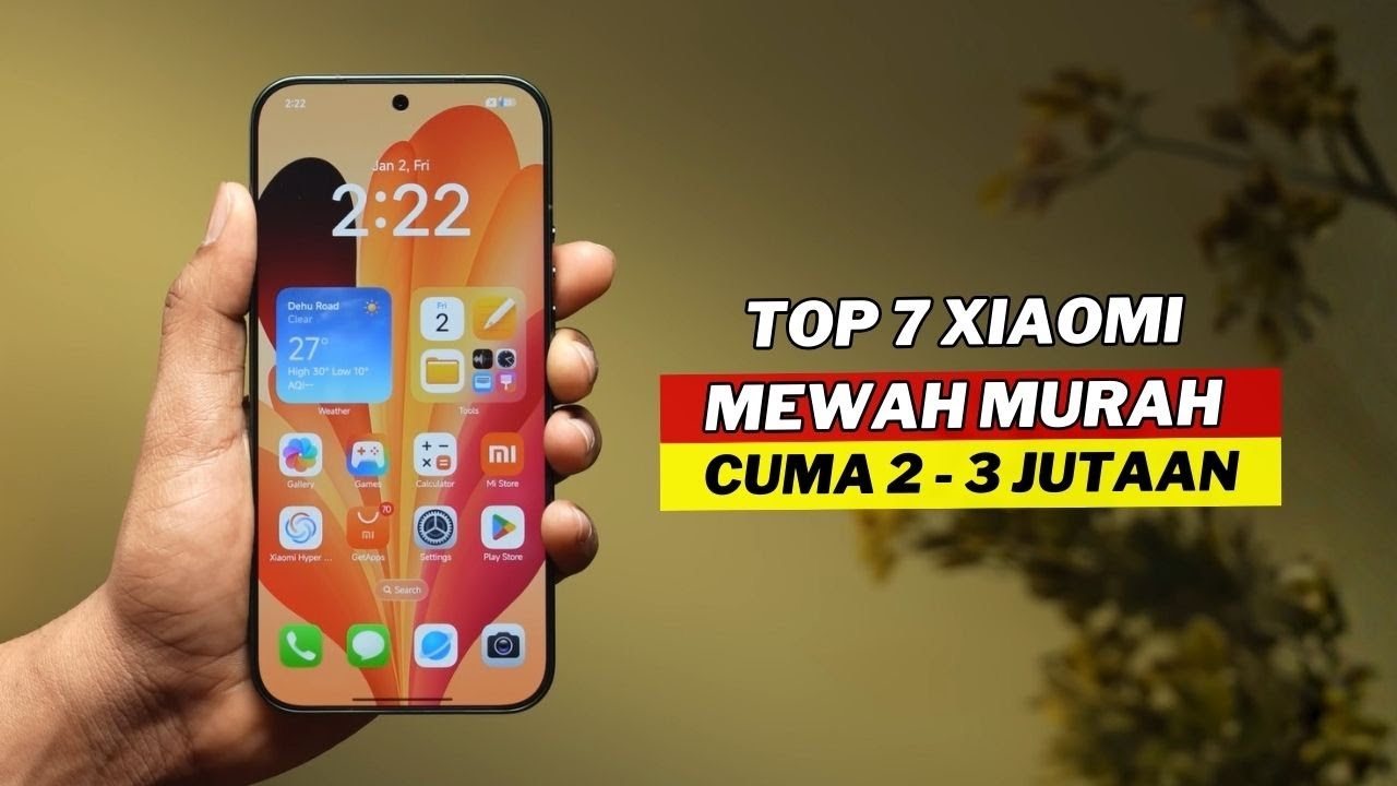 7 HP XIAOMI Keluaran terBARU 2 - 3 Jutaan TERBAIK AWAL 2026