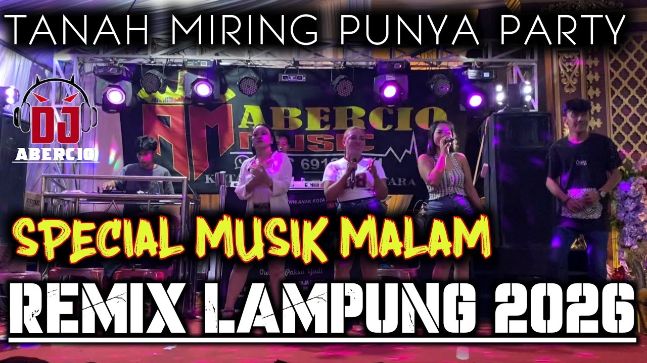 REMIX LAMPUNG FULL BASS SPECIAL MUSIC MALAM || ABERCIO MUSIC LIVE TANAH MIRING KOTABUMI SELATAN