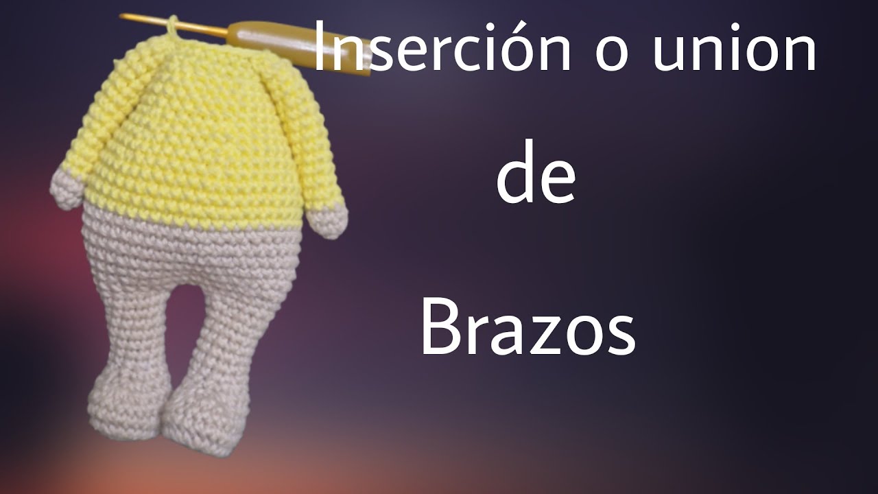 Como insertar o unir brazos a nuestros muñecos a crochet (amigurumis) paso a paso (varias formas)