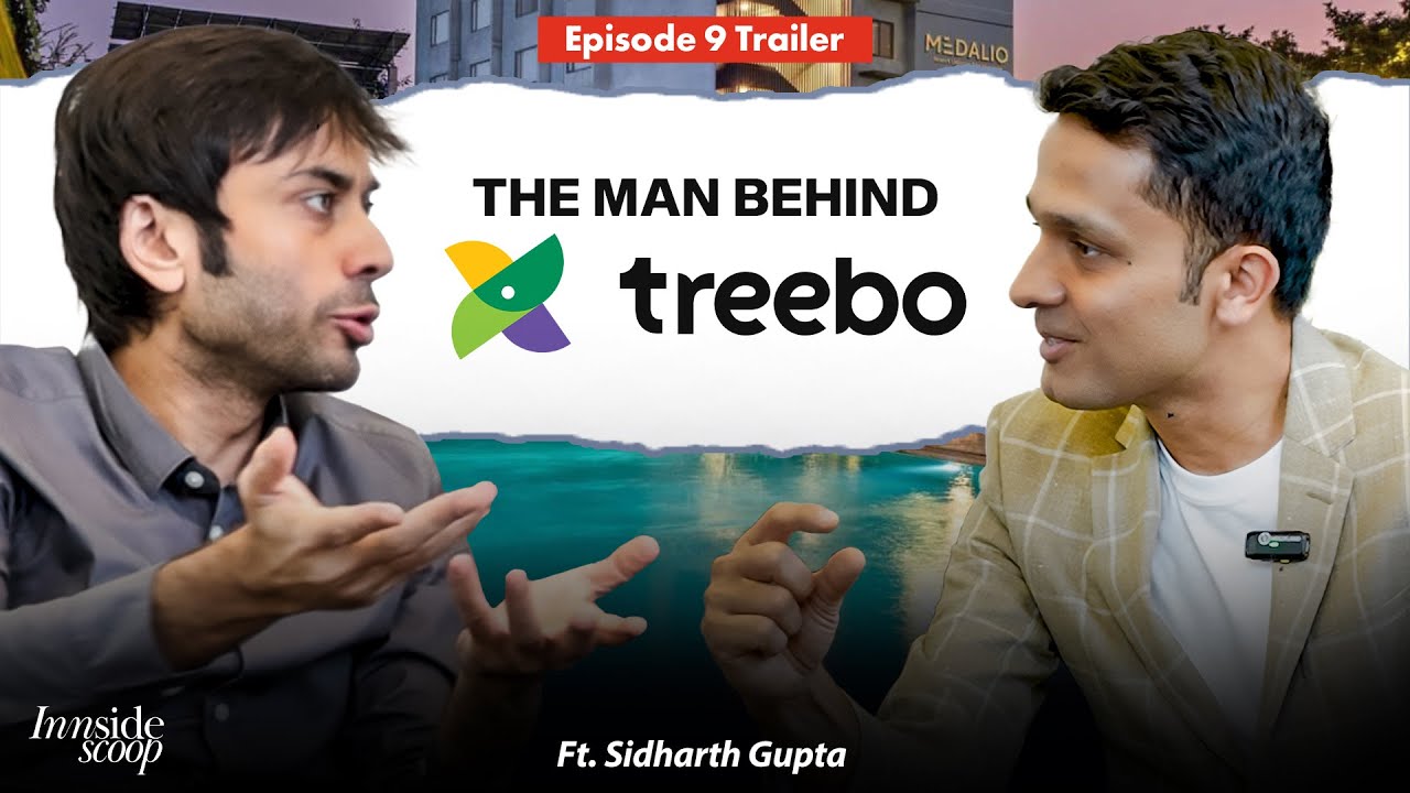 The Treebo story: Sidharth Gupta&rsquo;s unfiltered startup journey | EP 9