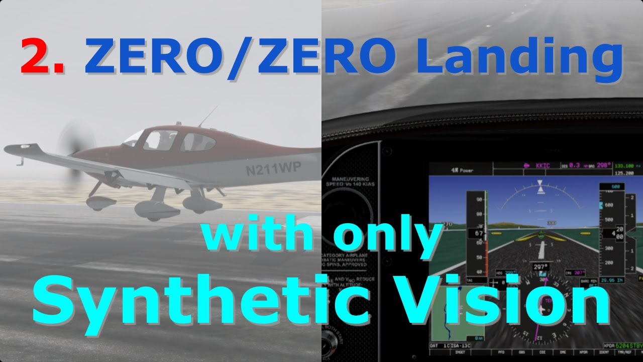 Zero/Zero (Part 2) - Emergency Landing with Synthetic Vision (home sim)