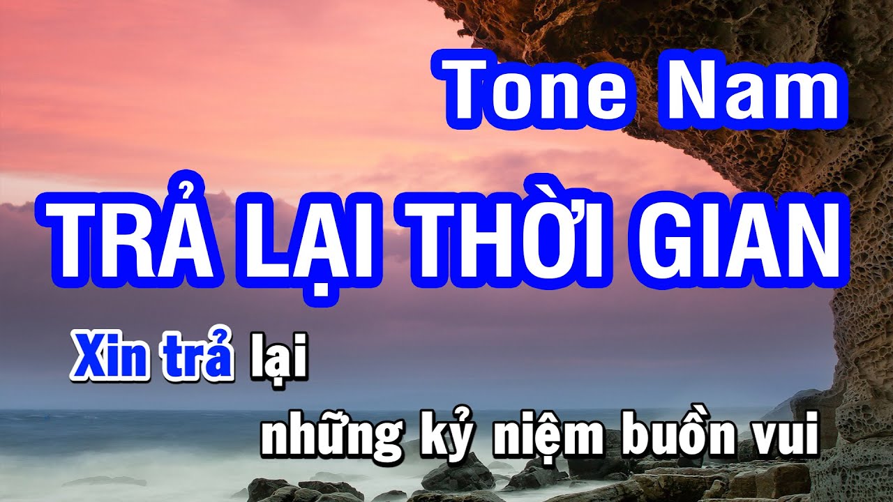 Karaoke Trả Lại Thời Gian - Tone Nam (Am) | Nhan KTV
