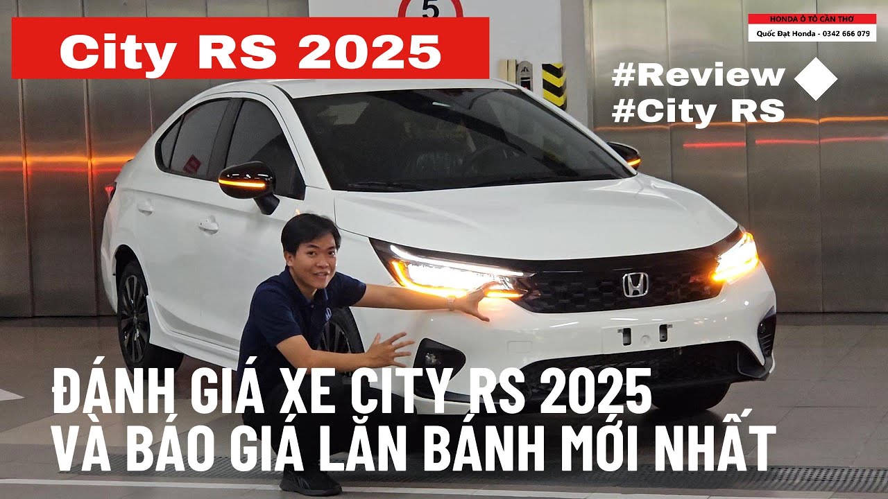 GIÁ XE Honda City RS 2025, REVIEW chi tiết vì sao City luôn dẫn đầu phân khúc SedanB - Honda Cần Thơ