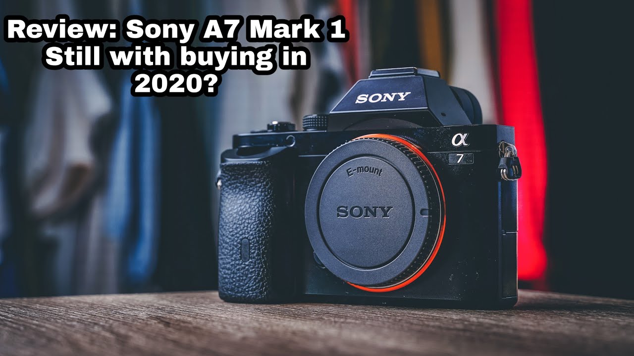 REVIEW: Original Sony A7 | Still Worth Buying in 2020? | ALL Questions Answered!