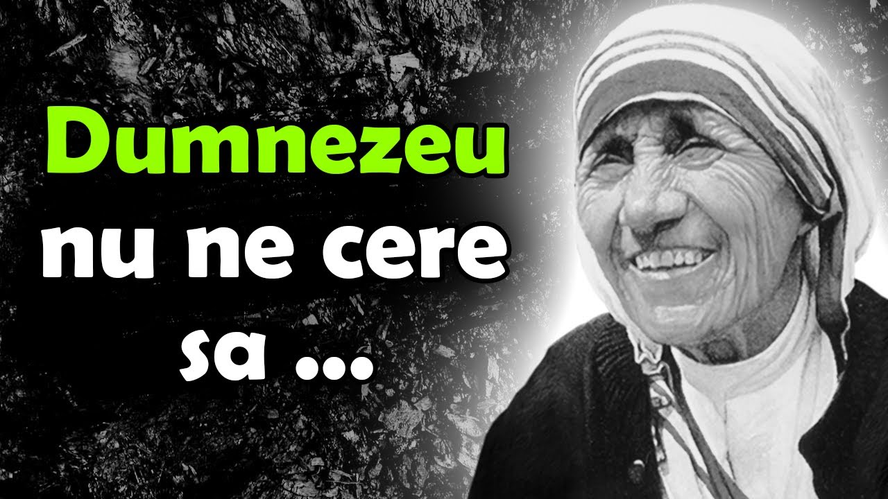 Citate Profunde Despre Bunatate Si Oameni - Maica Tereza