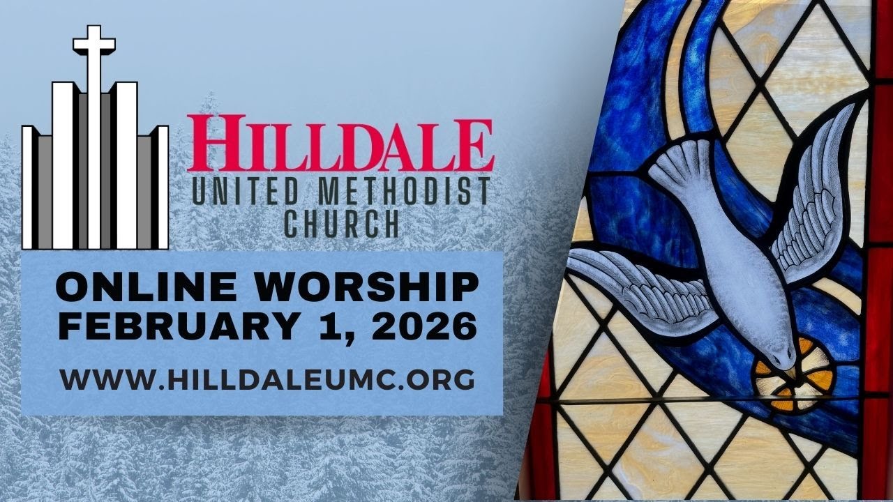 Hilldale UMC | Online Worship | February 1, 2026