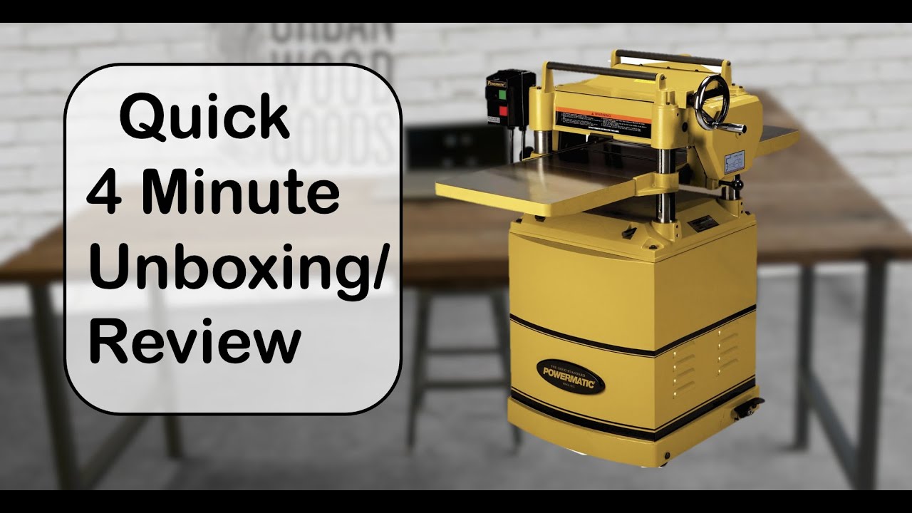 Powermatic Planer Review and Unboxing